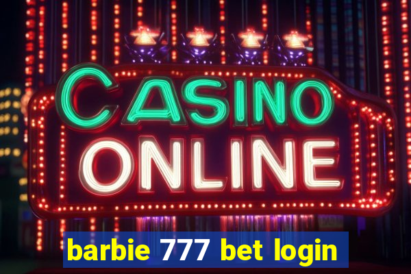 barbie 777 bet login